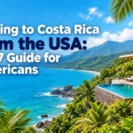 Moving to Costa Rica from the USA: 2027 Guide for Americans
