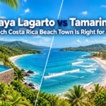 Playa Lagarto vs Tamarindo Costa Rica Real Estate